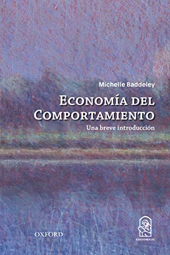 Imagen de archivo de Economa del comportamiento: Una breve introduccin (Spanish Edition) a la venta por Books Unplugged