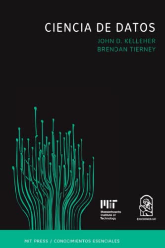 Beispielbild fr Ciencia de datos (MIT Press / Conocimientos Esenciales) (Spanish Edition) zum Verkauf von HPB-Emerald