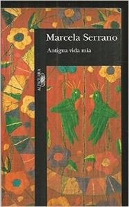 Beispielbild fr Antigua vida mia (Spanish Edition) zum Verkauf von Wonder Book