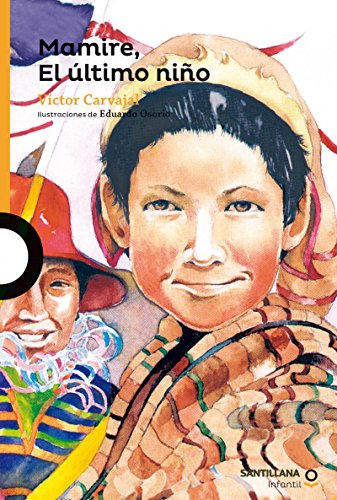 Stock image for Mamire, el último niño / Mamire, the Last Child (Spanish Edition) (Serie Naranja) for sale by Wizard Books