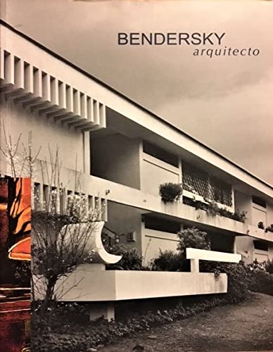 9789561903043: Bendersky Arquitecto/Bendersky Pintor