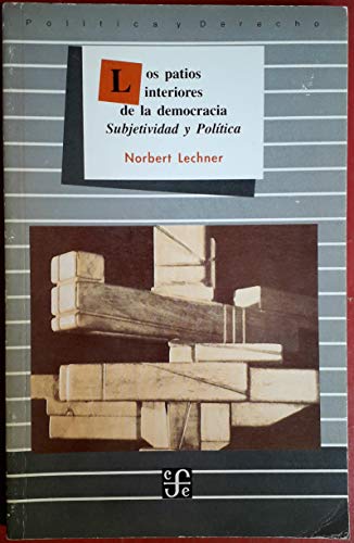 Stock image for Los patios interiores de la democracia Subjetividad y poltica. for sale by Librera Juan Rulfo -FCE Madrid