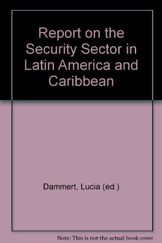 Beispielbild fr Report on the Security Sector in Latin America and Caribbean zum Verkauf von PsychoBabel & Skoob Books