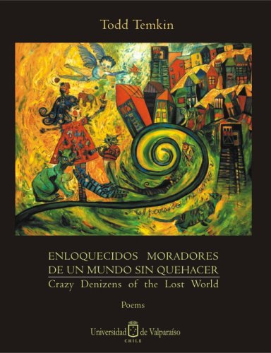 Imagen de archivo de Crazy Denizens of the Lost World/ Enloquecidos Moradores de un Mundo Sin Quehacer (Spanish Edition) a la venta por HPB Inc.