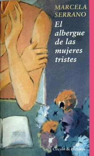 Imagen de archivo de El Albergue De Las Mujeres Tristes (Spanish Edition) a la venta por Better World Books: West