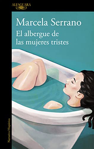Stock image for El Albergue De Las Mujeres Tristes (Spanish Edition) for sale by PAPER CAVALIER US