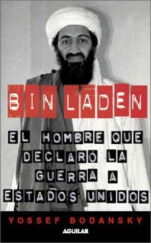 9789562391979: Bin Laden - El Hombre Que Declaro La Guerra a Estados Unidos