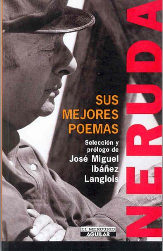 Beispielbild fr Neruda : Sus Mejores Poemas zum Verkauf von Better World Books