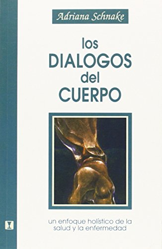 Imagen de archivo de Los Dialogos del Cuerpo: Un enfoque holstico de la salud y la enfermedad a la venta por Ammareal