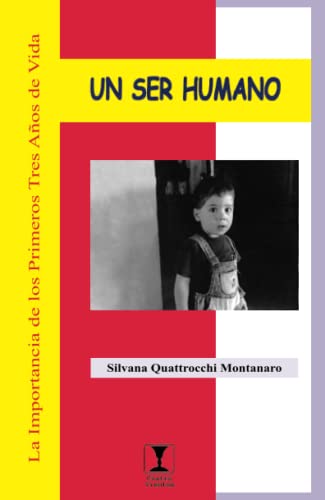 Imagen de archivo de Un ser humano: La importancia de los Primeros Tres Aos de Vida (Spanish Edition) a la venta por Zoom Books Company