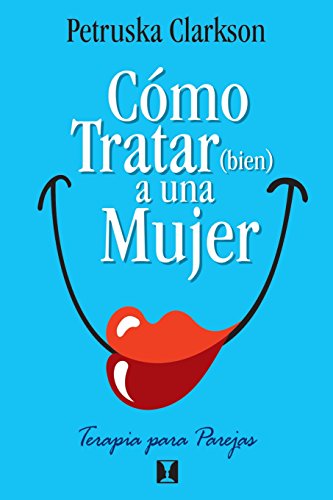 Beispielbild fr Como tratar (bien) a una mujer zum Verkauf von AG Library