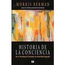 HISTORIA DE LA CONCIENCIA III. De la paradoja al complejo de autoridad sagrada (9789562420891) by Morris Berman