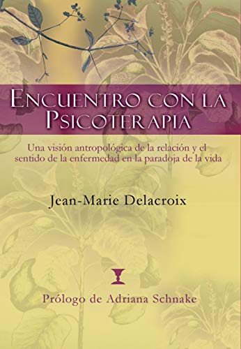 Beispielbild fr Encuentro con la psicoterapia: Una vision antropologica de la relacion y el sentido de la enfermedad en la paradoja de la vida (Spanish Edition) zum Verkauf von Book Deals