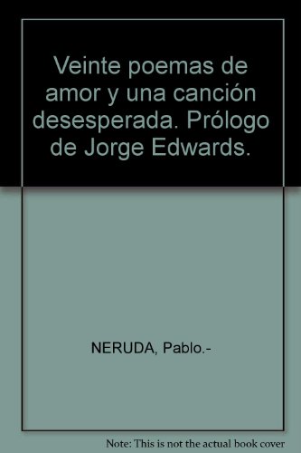 Imagen de archivo de Veinte Poemas De Amor Y Una Cancion Desesperada a la venta por Newsboy Books