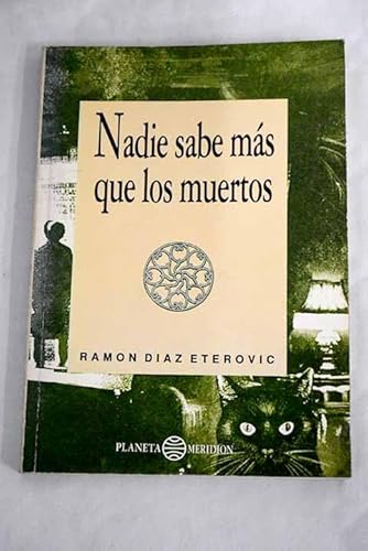 9789562470964: Nadie sabe más que los muertos (Biblioteca del meridión) (Spanish Edition)