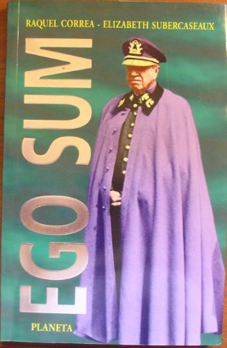 9789562471558: Ego sum (Colección Chile--su historia inmediata) (Spanish Edition)