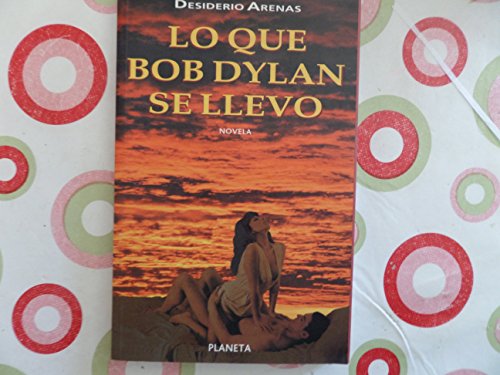 Beispielbild fr Lo que Bob Dylan se llev zum Verkauf von HISPANO ALEMANA Libros, lengua y cultura