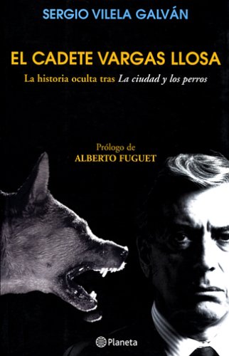 9789562473101: El Cadete Vargas Llosa / The Cadet Vargas Llosa: La Historia Oculta Tras La Ciudad y Los Perros