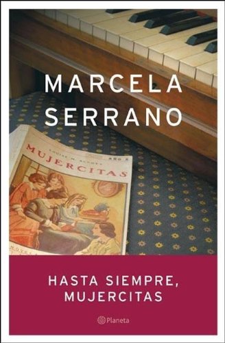 Imagen de archivo de Hasta Siempre Mujercitas, De Serrano, Marcela. Editorial Planeta En Espa ol a la venta por Juanpebooks