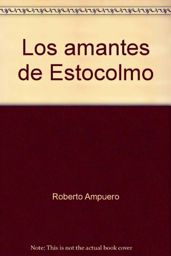 9789562474146: Los amantes de Estocolmo