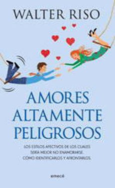 9789562475846: amores altamente peligrosos