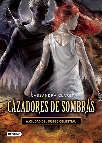 9789562478649: Cazadores de sombras 6. Ciudad del fuego celestial