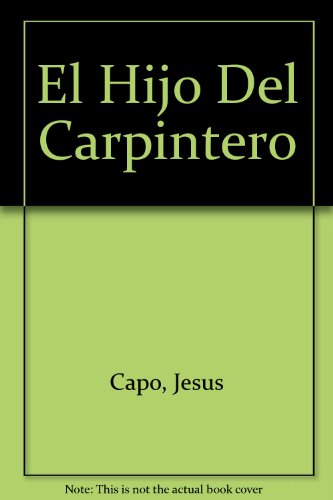 Imagen de archivo de El Hijo Del Carpintero (Spanish Edition) a la venta por Bookmans