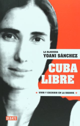 Imagen de archivo de Cuba libre. Vivir y escribir en La Habana (Spanish Edition) a la venta por medimops