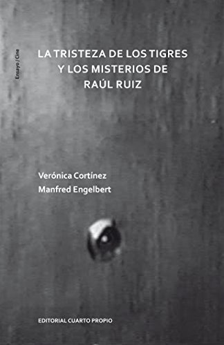 Stock image for La tristeza de los tigres y los misteVernica Cortnez Y Manfred Enge for sale by Iridium_Books