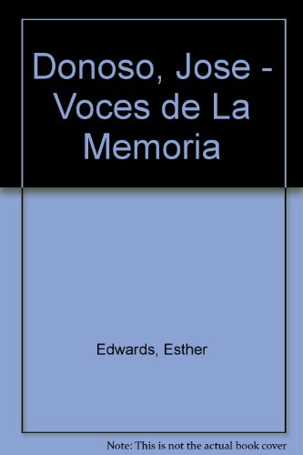 Stock image for Donoso, Jose - Voces de La Memoria (Spanish Edition) for sale by ThriftBooks-Atlanta
