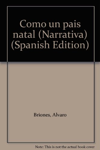 9789562620697: Como un pais natal (Narrativa) (Spanish Edition)