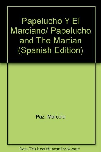 9789562621984: Papelucho Y El Marciano/ Papelucho and The Martian (Spanish Edition)