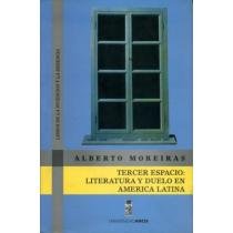 Stock image for Tercer espacio: Literatura y duelo en Amrica Latina. TITULO AGOTADO-RAREZA! for sale by La Librera, Iberoamerikan. Buchhandlung