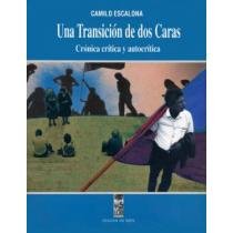 UNA TRANSICION DE DOS CARAS. CRONICA CRITICA Y AUTOCRITICA [CHILE]