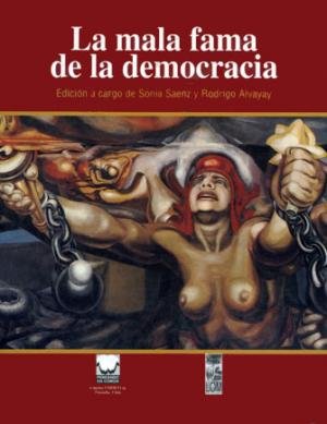 La Mala Fama De La Democracia (9789562823241) by SAENZ, SONIA