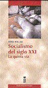 Beispielbild fr socialismo del siglo 21 la quinta via tomas moulian lom 2001 zum Verkauf von LibreriaElcosteo