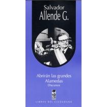 AbrirÃ¡n las grandes alamedas (9789562825665) by Salvador Allende