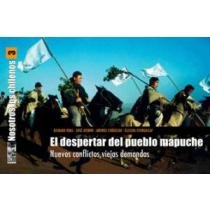 9789562826471: El despertar del pueblo Mapuche. Nuevos conflictos, viejas demandas