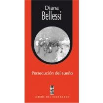 Stock image for Persecucion Del Sue o - Diana Bellessi - Lom Ediciones for sale by Juanpebooks
