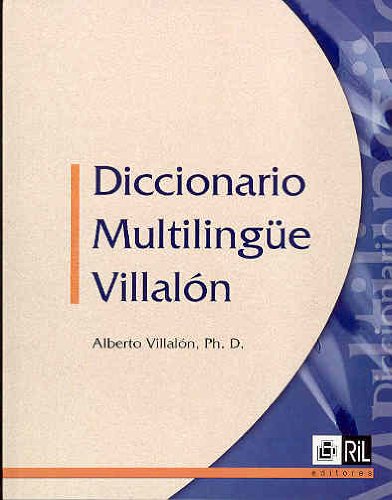 Diccionario multilingüe (Alemán-arabe-aymara-chino-frances-Griego-hebreo- ingles-italiano-japones-latin-ma - Villalon, Alberto: 9789562844161 IberLibro