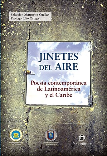 Imagen de archivo de Jinetes del aire : poesía contemporánea de Latinoamérica y el Caribe. Prólogo Julio Ortega a la venta por Librería Monte Sarmiento