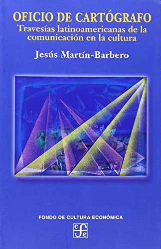 9789562890328: Oficio de cartgrafo. Travesas latinoamericanas de la comunicacin en la cultura (SOCIOLOGiA, 2) (Spanish Edition)