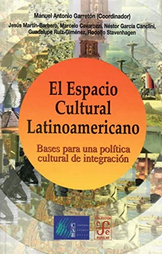 9789562890359: El espacio cultural latinoamericano. Bases para una poltica cultural de integracin (Spanish Edition)