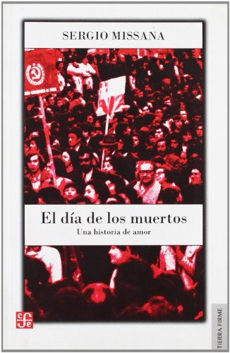 9789562890557: El da de los muertos. Una historia de amor (Tierra Firme) (Spanish Edition)