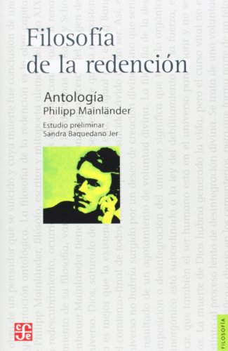 Imagen de archivo de Filosofa De La Redencin [Perfect Paperback] by MAINLANDER PHILIPP a la venta por Iridium_Books