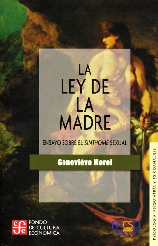 9789562891035: La ley de la madre. Ensayo sobre el sinthome sexual (Spanish Edition)