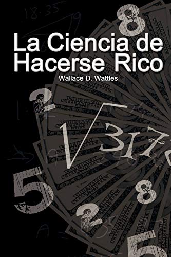 Imagen de archivo de La Ciencia de Hacerse Rico (the Science of Getting Rich) a la venta por Better World Books
