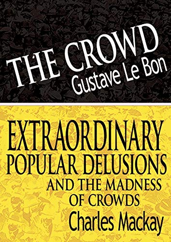 Beispielbild fr The Crowd & Extraordinary Popular Delusions and the Madness of Crowds zum Verkauf von medimops