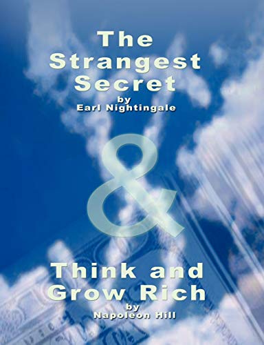 The Strangest Secret by Earl Nightingale & Think and Grow Rich by Napoleon Hill - Nightingale, Earl, Hill, Napoleon