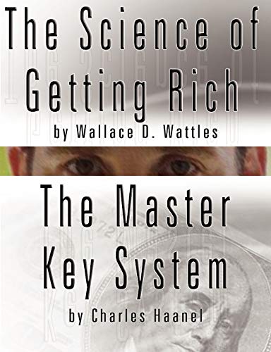 9789562913775: The Science of Getting Rich by Wallace D. Wattles AND The Master Key System by Charles F. Haanel